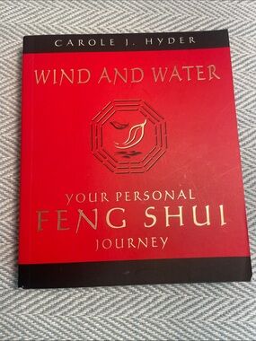 Wind and Water: Your Personal Feng Shui Journey - Red Cover by Carole J Hyder